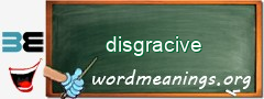 WordMeaning blackboard for disgracive